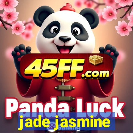 jade jasmine